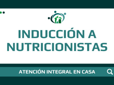 INDUCCIÓN A NUTRICIONISTAS.